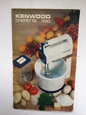 Vintage Kenwood Cheffette Instruction And Recipe Book. Model A 350. Edition No.1 • £4.99