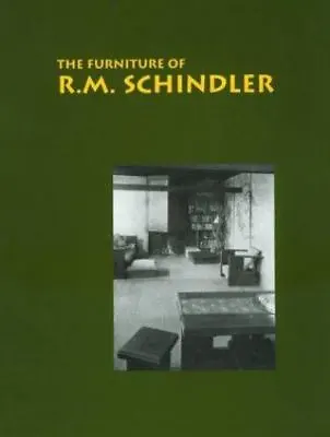 The Furniture Of R. M. Schindler By Berns (1997 Trade Paperback) • $140