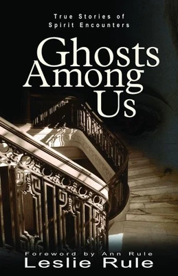 £5.49 • Buy Ghost Among Us: True Stories Of Spirit Encounters By Leslie Rule Book The Cheap