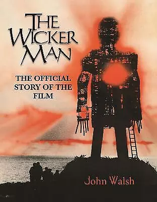 The Wicker Man: The Official Story Of The Film - 9781803365084 • £27.23