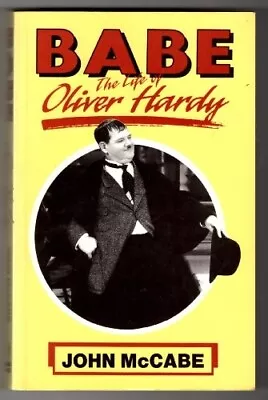 Babe The Life Of Oliver Hardy • £6.46