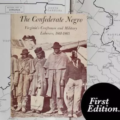 CIVIL WAR NEGRO SLAVE LABOR CONFEDERATE VIRGINIA CRAFTSMEN 1st Ed NAVAL ORDNANCE • $245.35