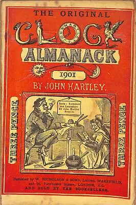 The Original Clock Almanack 1901 In The Yorkshire Dialect Hartley John Good C • £4