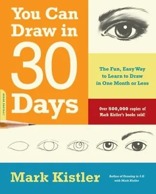 You Can Draw In 30 Days: The Fun Easy Way To Learn To Draw In One Month Or Le • £5.19