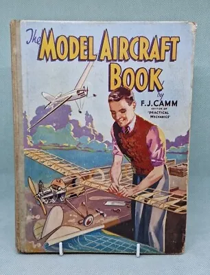 The Model Aircraft Book - F. J. Camm: Vintage Newnes Hardback Book • £20