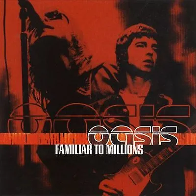 Familiar To Millions By Oasis (Double CD 2000) • £4.99