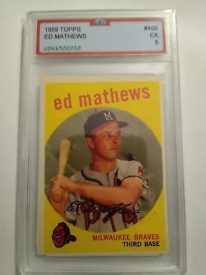 1959 Topps Ed Mathews #450 Great Condition Graded Slabbed EX 5 • $23.20