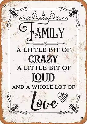 Metal Sign - Family Crazy Loud Love - Vintage Look • $18.66