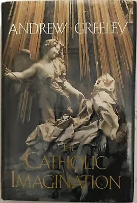 THE CATHOLIC IMAGINATION Andrew Greeley  1st US Hardback Dust Jacket Sociology • £9.99