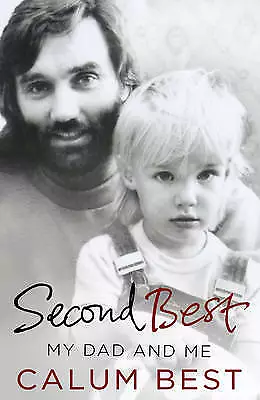 Best Calum : Second Best: My Dad And Me Highly Rated EBay Seller Great Prices • £3.27