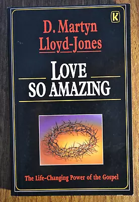 Love So Amazing - Martyn Lloyd-Jones- Like New - No Highlights / Writings • $49.95