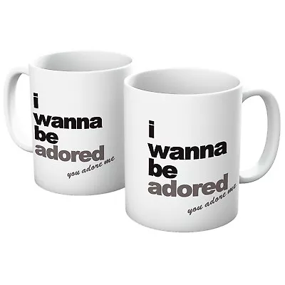 I WANNA BE ADORED 80's INDIE THE ROSES MADCHESTER IAN HIT MUG IN VARIOUS COLOURS • £16.99