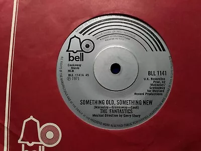 Fantastics Something Old Something New/high And Dry 7  1970 UK Bell Bll 1141 • £1.50