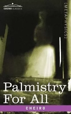 Palmistry For All By Cheiro 9781602062016 | Brand New | Free UK Shipping • £10.32