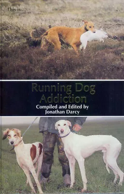 DARCY JONATHAN LURCHERS BOOK RUNNING DOG ADDICTION Hardback NEW • £53.45