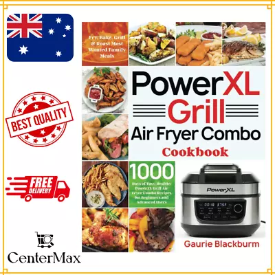 PowerXL Grill Air Fryer Combo Cookbook: 1000 Days Of Easy Healthy PowerXL Grill • $21.09