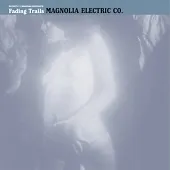 £8 • Buy Magnolia Electric Co.  | Fading Trails   |   CD