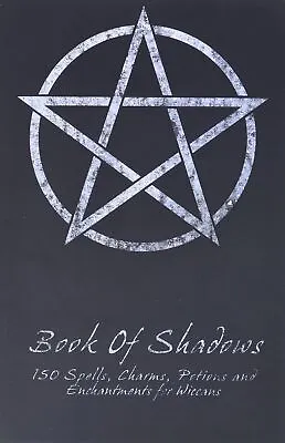 Book Of Shadows - 150 Spells Charms Potions And Enchantments For Wiccans: Witc • £6.44
