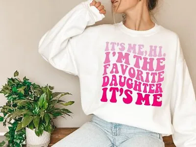 It's Me Hi I'm The Favorite Daughter It's Me Shirt • £36.13