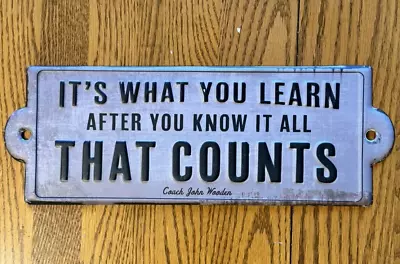 Inspirational Tin Sign  It's What You Learn...  Quote By Coach John Wooden 13x4  • $13.95