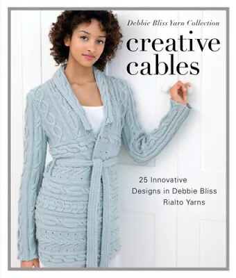 Debbie Bliss Creative Cables Collection: 30 Innovative Designs In Rialto Yarns • $61.77
