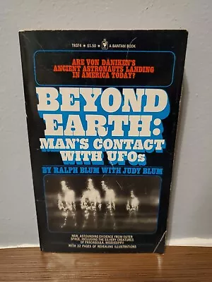 Beyond Earth: Man’s Contact With UFOs By Ralph & Judy Blum Paperback 1974 • $12