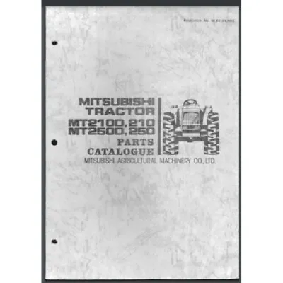 Mitsubishi MT2100 210 2500 250 Tractor Parts Catalogue Manual 64 Pages Bound • $19.95
