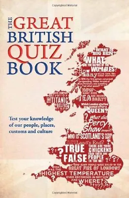 The Great British Quiz Book: 5000 Questions To Test Your Knowledge Of The Unit • £2.51