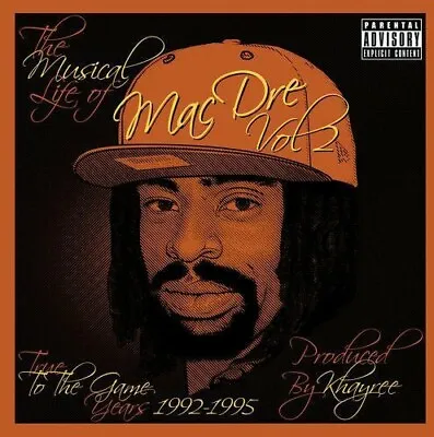 Musical Life Of Mac Dre Vol. 2: True To The Game Years 1992-1995 By Mac Dre... • $8