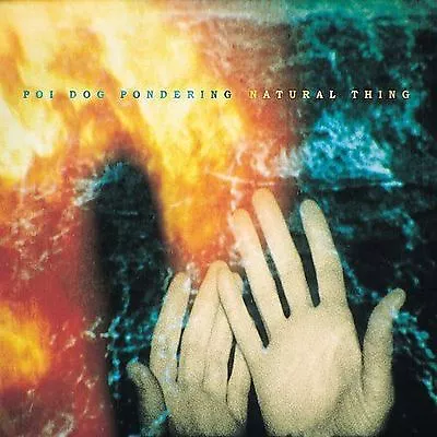 POI DOG PONDERING- Natural Thing (CD) V.G + • $17.99