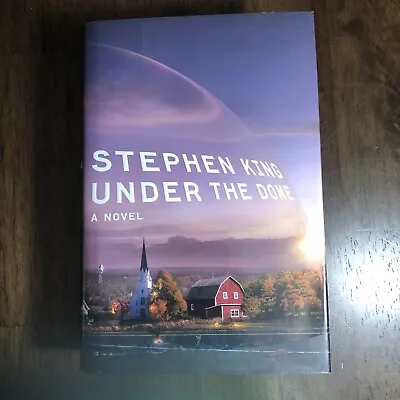 Under The Dome : A Novel By Stephen King (2009 Hardcover) First Ed First Print • $18