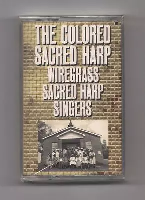 COLORED SACRED HARP - Wiregrass Sacred Harp Singers SEALED Cassette 1993 • $6.99