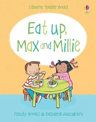 Eat Up Max And Millie: Eat Up Max & Millie By Felicity Brooks Book The Cheap • £4.25