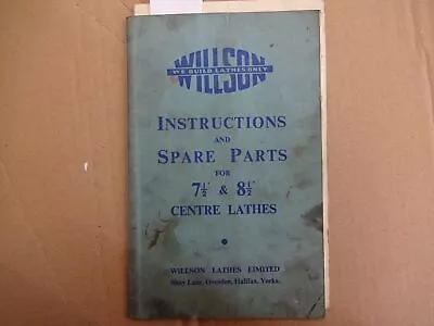 Wilson Lathe 7 1/2  & 8 1/2  Instruction Manual & Spare Parts • £36