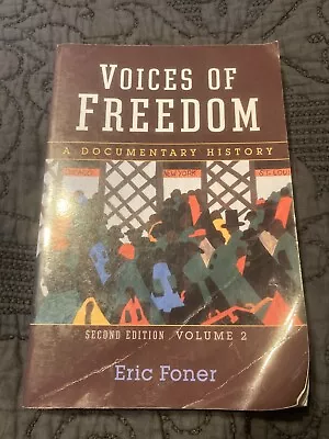 Voices Of Freedom A Documentary History Second Edition Volume 2 • $5