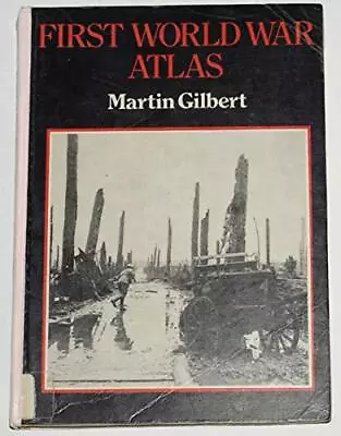 First World War Atlas Gilbert Martin Good Condition ISBN 0297786431 • £3