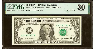 2003 A $1 FRN Solid 7's (Sevens) Serial Number  PMG VF 30 • $2295