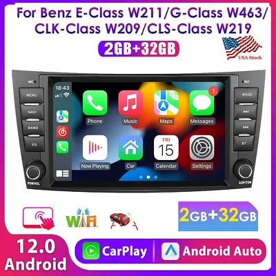 For Mercedes-Benz W211 W219 E350 E550 Android 12 2+32GB Carplay Radio GPS Stereo • $159.99