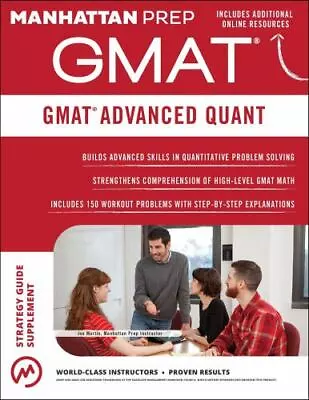 GMAT Advanced Quant: 250+ Practice Problems & Bonus Online Resources [Manhattan  • $11.89