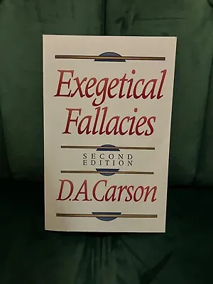 Exegetical Fallacies By D. A. Carson (Paperback) • £9.99