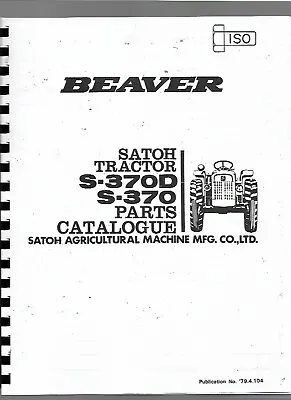 Satoh Mitsubishi Beaver S370 S370D Tractor Parts Manual Catalog • $66.99