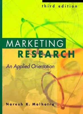 Marketing Research: An Applied Orientation By Naresh Malhotra • $24.01