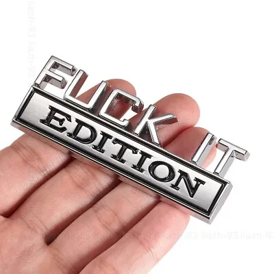 1x FUCK-IT EDITION Logo Emblem Decal Car Exterior Badge Decal Sticker Accessory • $4.77