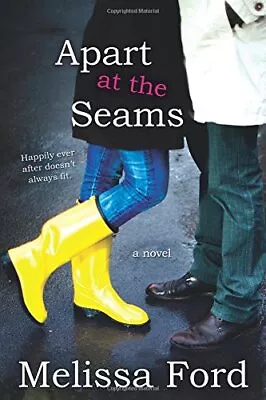 APART AT THE SEAMS By Melissa Ford • $21.95