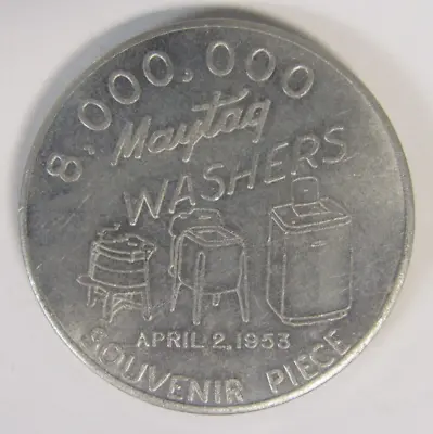 Newton Iowa Maytag 60th Anniversary Token 8000000 Washers 1953 • $11.99