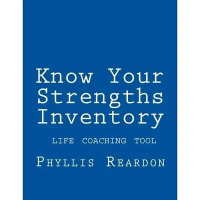 Know Your Strengths Inventory: A Life Coaching Tool - Paperback NEW Ed Phyllis • £12.25