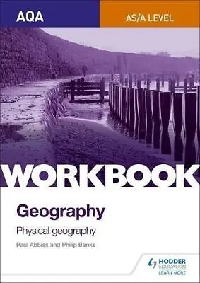 AQA AS/A-Level Geography Workbook 1: Physical Geography • £5.99