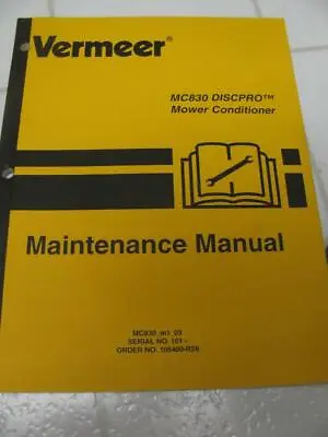 Vermeer MC830 DiscPro Mower Conditioner Maintenance Manual • $16
