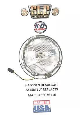 Halogen Headlight Headlamp Assembly 7 Inch Replaces Mack #25036116 Made In U.s.a • $73.25