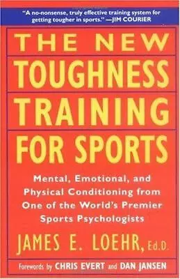 The New Toughness Training For Sports: Mental Emotional Physical Conditioning... • $5.97